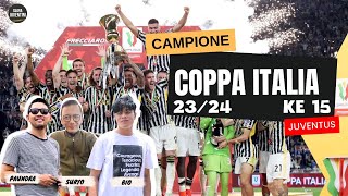 JUVENTUS CAMPIONE COPPA ITALIA 23/24 KE 15 - REVIEW FINAL