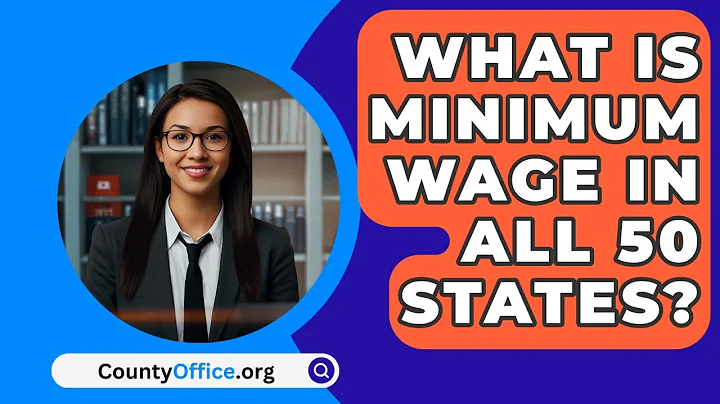 What Is Minimum Wage In All 50 States? - CountyOffice.org