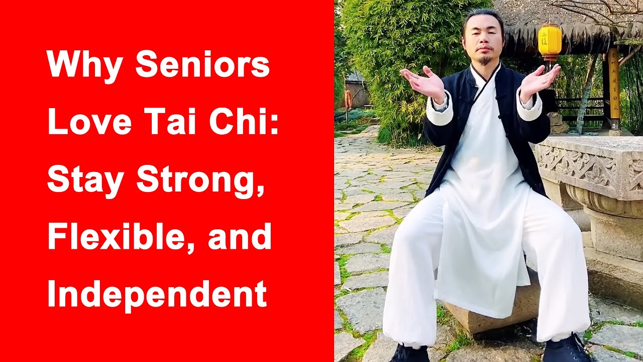 Why Seniors Love Tai Chi: Stay Strong, Flexible, and Independent - YouTube