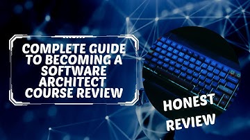Udemy - Complete Guide to Becoming a Software Architect Course Review