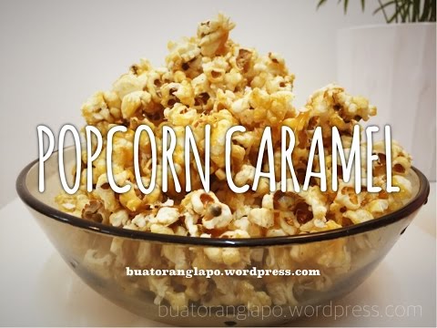 Cara membuat POPCORN CARAMEL yang mudah dan sedap | How to make CARAMEL POPCORN