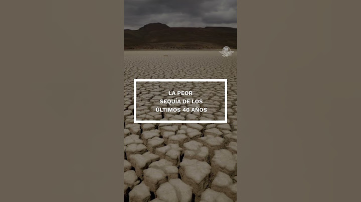 Cambio climático deja sequías e inundaciones en 2023