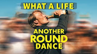 ANOTHER ROUND Dance WHAT A LIFE | Druk - Mads Mikkelsen Dance Scene Song