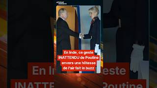 En Inde, Ce Geste Inattendu De Poutine Envers Une Hôtesse De Lair Fait Le Buzz