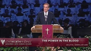 Adrian Rogers: The Power In the Blood #2170