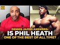 Dennis James Answers: Does Phil Heath Deserve To Be Considered Greatest Of All Time?