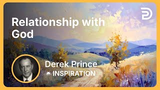 Relationship With God Derek Prince