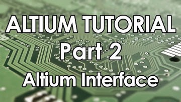 Altium 21 Tutorial - Part 2 - Altium Interface