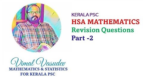 HSA Mathematics - Revision Questions - Part 2- Kerala PSC