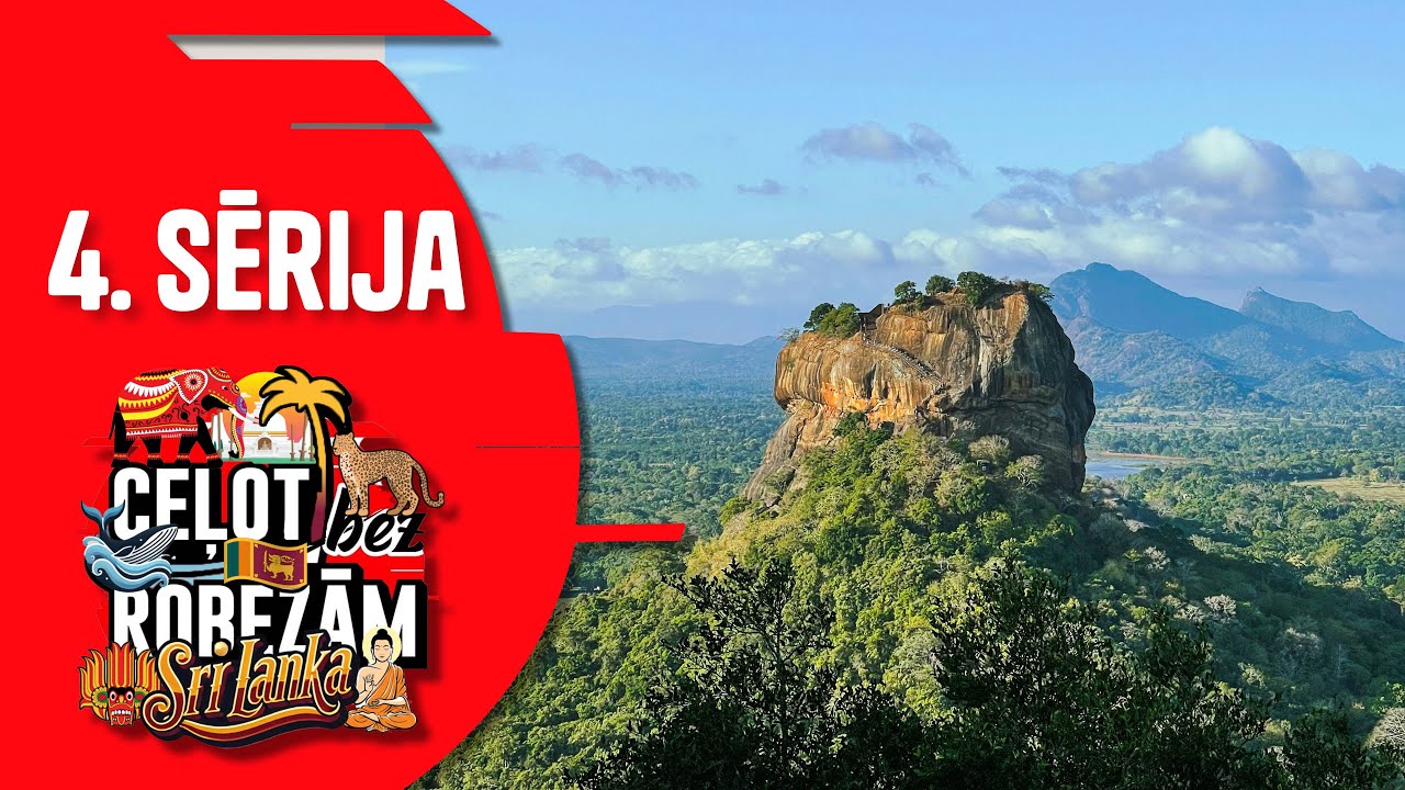 Šrilankas 2.sērija, Sigīrijas kalns, Agro tūrisms un Budas zobs!