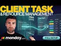 Client Task &amp; Resource Management Setup For My Business In Monday.com | Full Walkthrough | 2025