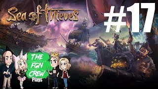 The FGN Crew Plays: Sea of Thieves #17 - Kraken Assistance