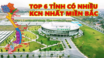TOP 6 TỈNH MIỀN BẮC CÓ NHIỀU KHU CÔNG NGHIỆP NHẤT | #vinfast