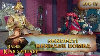 Senopati Arga Mengadu Dombakan Prabu Siliwangi -  Raden Kian Santang Eps 13 Part 2