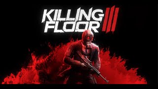 Killing Floor 3 Beta Gameplay Live