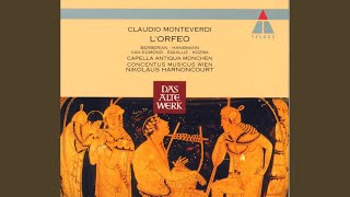 Monteverdi : L'Orfeo : Act 1 "Lasciate i monti" [Chorus] - Nikolaus Harnoncourt, Capella antiqua München & Concentus musicus Wien & Claudio Monteverdi