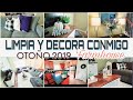 LIMPIA Y DECORA CONMIGO - OTOÑO 2019 | FALL CLEAN & DECORATE WITH ME | LIMPIEZA DE CASA/ MARCEL