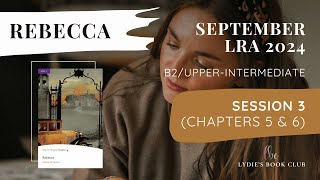 September LRA Rebecca : Session 3 (Chapters 5 & 6)