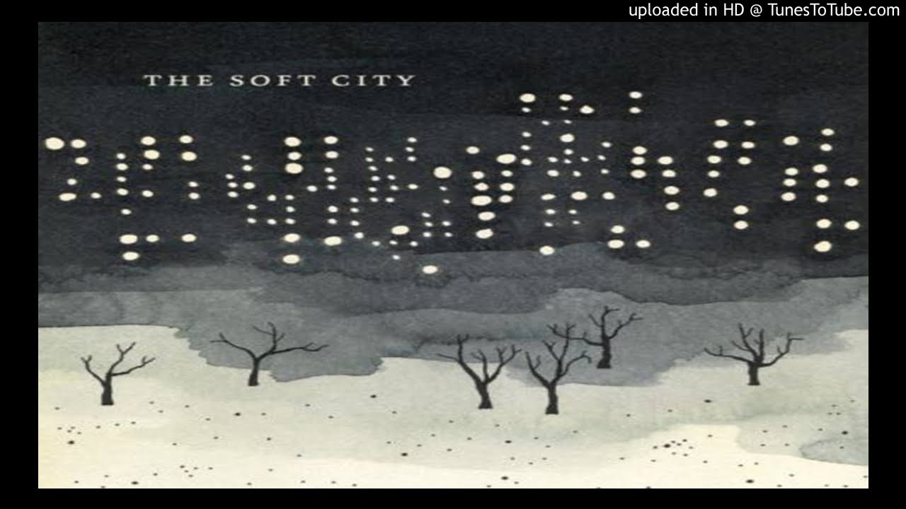 The Soft City - The Soft City