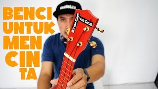 BENCI UNTUK MENCINTA - Naif (Ukulele Senar 3 Cover)