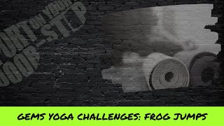 Gems Yoga Challenges Frog Jumps