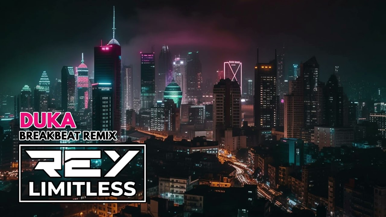 Duka [ReyLimitless Breakbeat Remix]