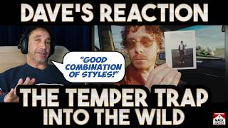 Dave's Reaction: The Temper Trap — Into The Wild