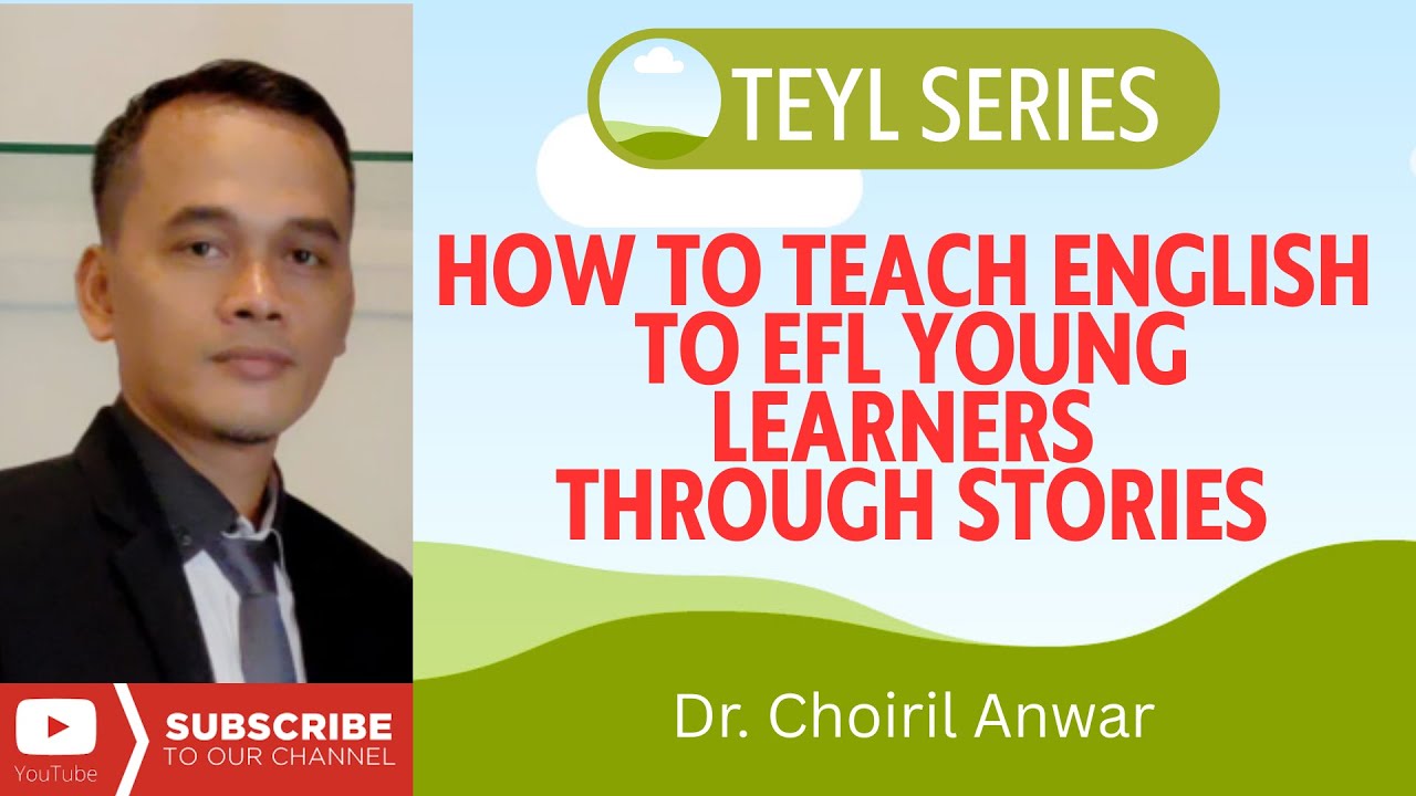 TEYL Series: (12) Teaching English to EFL Young Learners through Stories