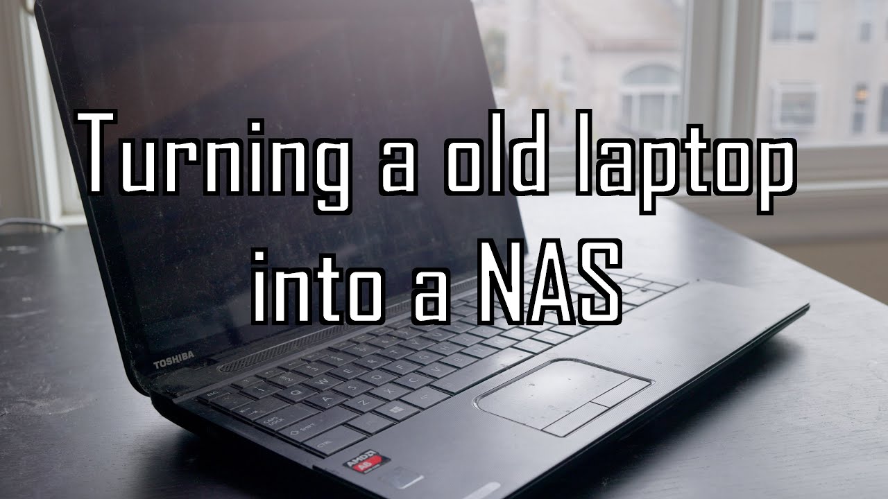 Setting up a old laptop as a NAS - YouTube