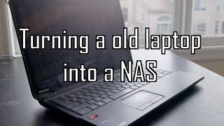 Setting up a old laptop as a NAS