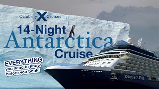 Everything you need to know about the 14-Night Antarctica Cruise with Celebrity Cruises!