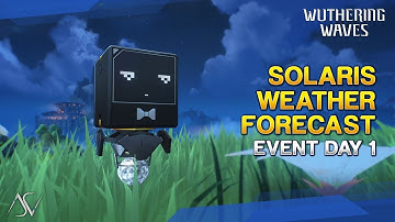 Solaris Weather Forecast (Day 1) - Detection Point I | Wuthering Waves