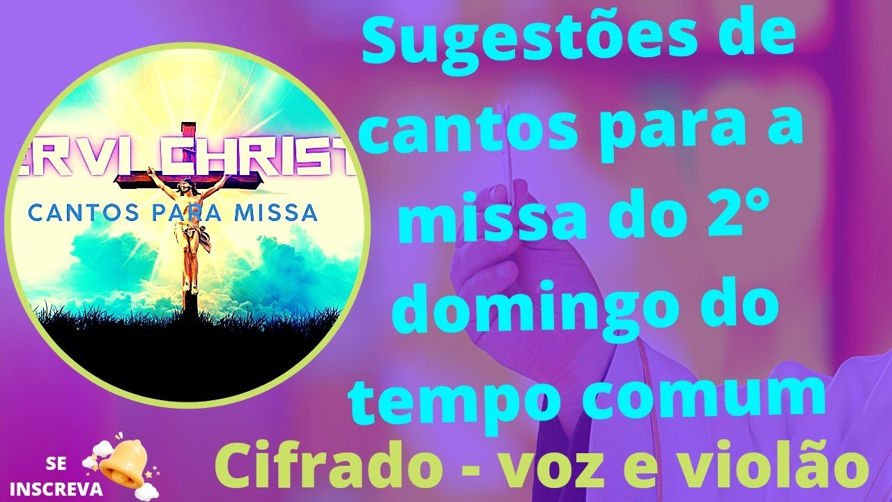 Sugestões de Cantos para a Missa do 2° Domingo do Tempo Comum  (ano A)