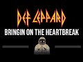 Def Leppard • Bringin On The Heartbreak (CC) 🎤 [Karaoke] [Instrumental Lyrics]