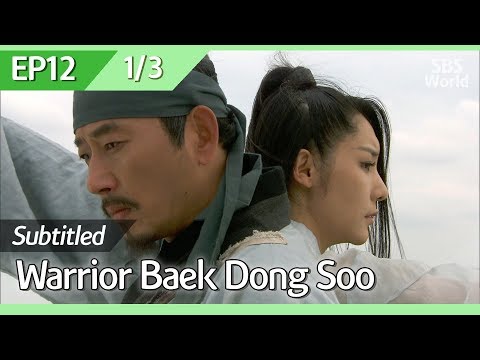 [CC/FULL] Warrior Baek Dong Soo EP12 (1/3) | 무사백동수