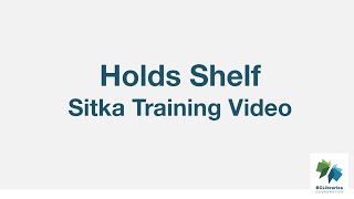 Sitka Training Video - Holds Shelf