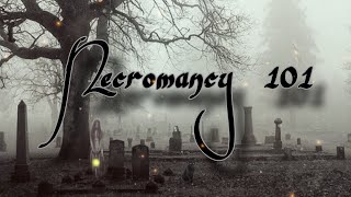 NECROMANCY 101