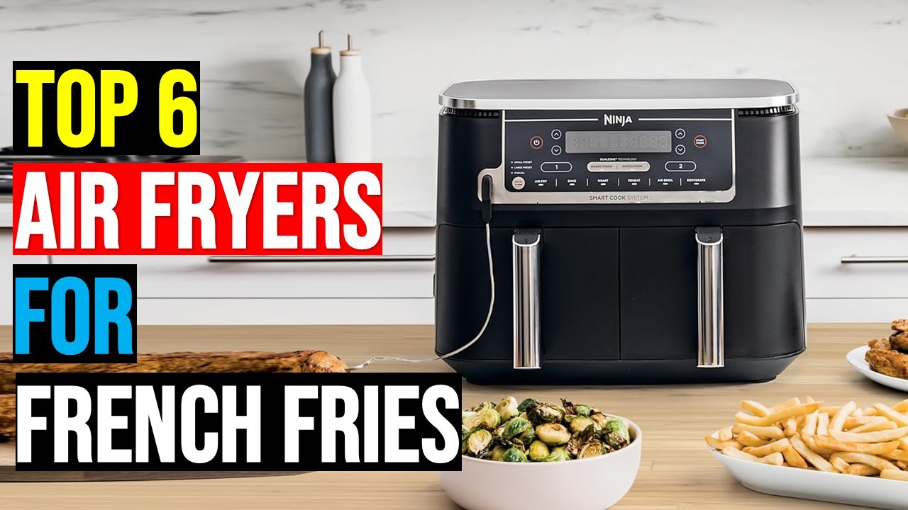 ✅Best Air Fryer for French Fries 2026: I Tested the Top 6 for Ultimate Crunch!