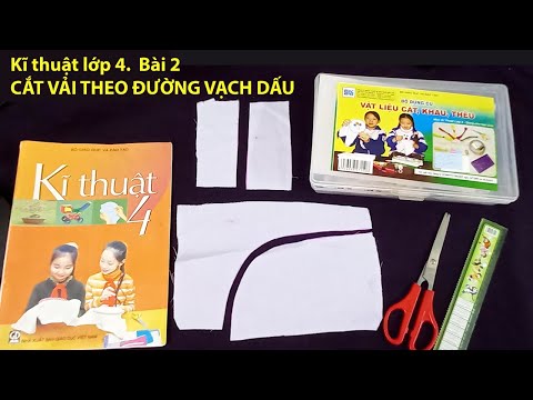 Video Kĩ thuật lớp 4 | Bài 2 - CẮT VẢI THEO ĐƯỜNG VẠCH DẤU |... - youtube