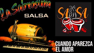 🎤 La Sabrosura Orquesta / Cuando Aparezca El Amor