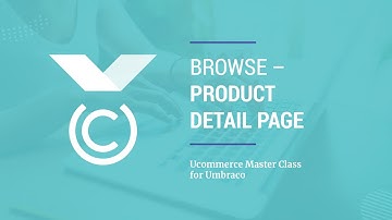 [060] Browse - Product Detail Page - Ucommerce for Umbraco Master Class