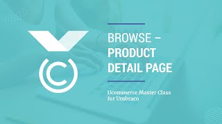 [060] Browse - Product Detail Page - Ucommerce for Umbraco Master Class
