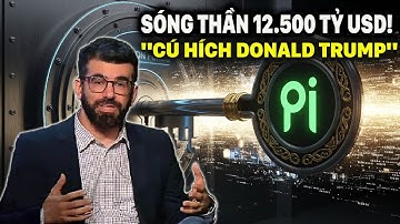 TRUMP "RÚT CHỐT" 12.500 TỶ USD, PI NETWORK CHÍNH THỨC BƯỚC VÀO KỶ NGUYÊN TỶ ĐÔ?