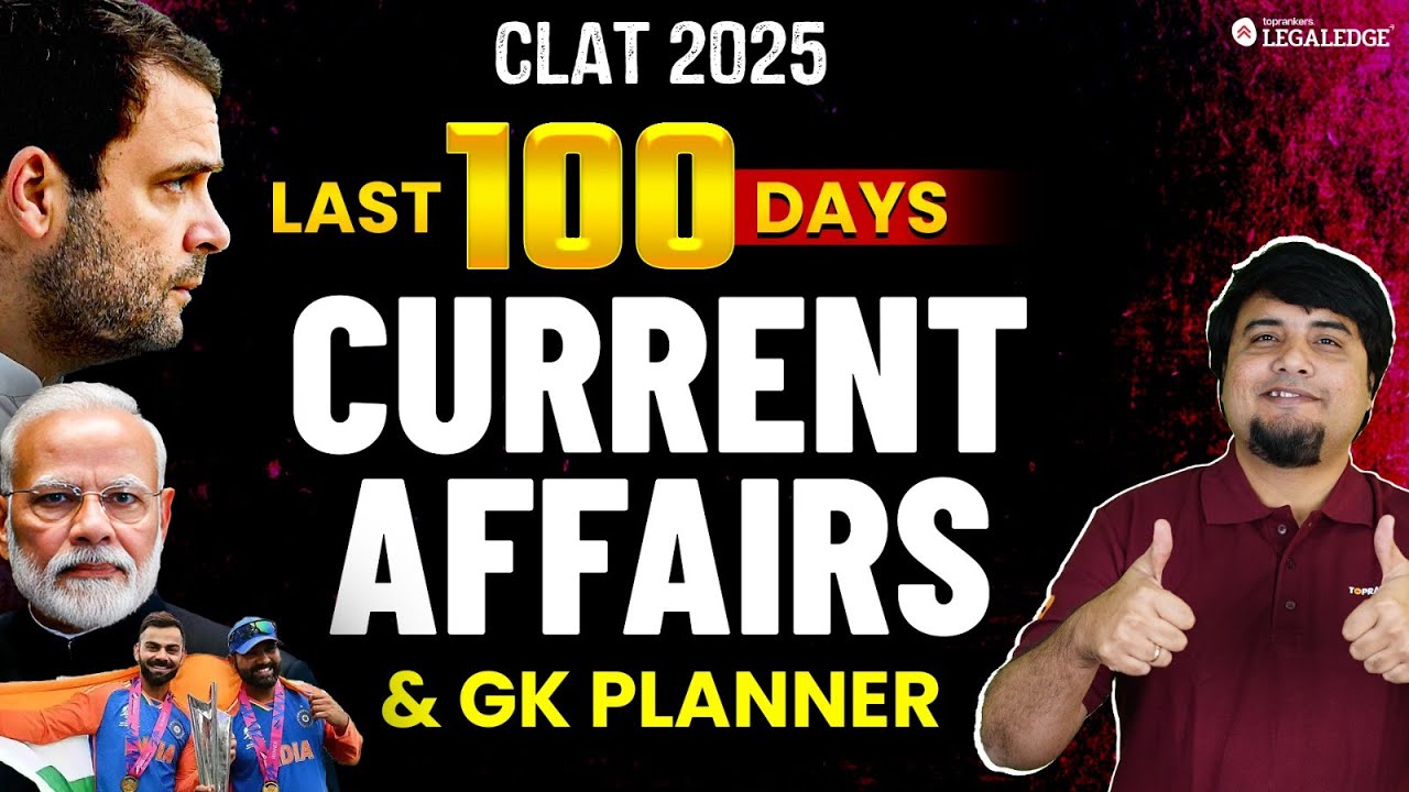CLAT 2025: Last 100 Days Strategy & Study Plan for General Knowledge ...