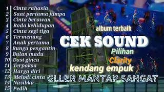 Download Lagu CEK SOUND PILIHAN TERBARU🔈MUSIK CLARITY AUDIO JERNIH K KENDANG EMPUK BASS HALUS MP3