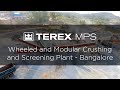 Terex MPS 3 Stage Wheeled and Modular Crushing and Screening Plant - Bangalore, India
