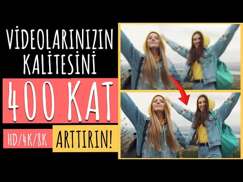 VİDEOLARINIZIN KALİTESİNİ "400 KAT" ARTTIRIN! (SD➡HD➡4K➡8K)