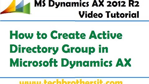 14 -Microsoft Dynamics AX- How to Create Active Directory Group in Microsoft Dynamics AX
