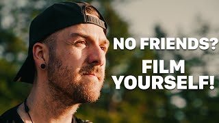 Tips For HOW TO FILM YOURSELF  Immediately Make Better Videos With Your Own Hands!