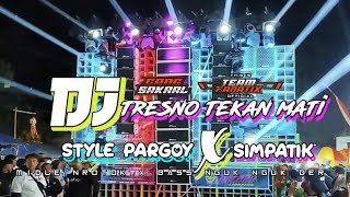 Download Lagu DJ TRESNO TEKAN MATI STYLE PARGOY X SIMPATIK MP3 Download Lagu DJ TRESNO TEKAN MATI STYLE PARGOY X SIMPATIK MP3